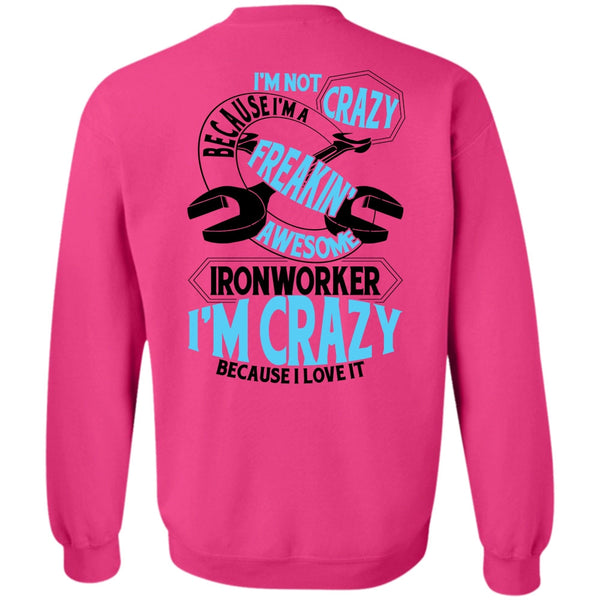 I Love Ironworker T Shirt, Freaking Awesome Ironworker Sweatshirt
