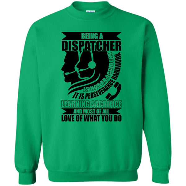 Coolest Dispatcher T Shirt, Being A Dispatcher Sweatshirt