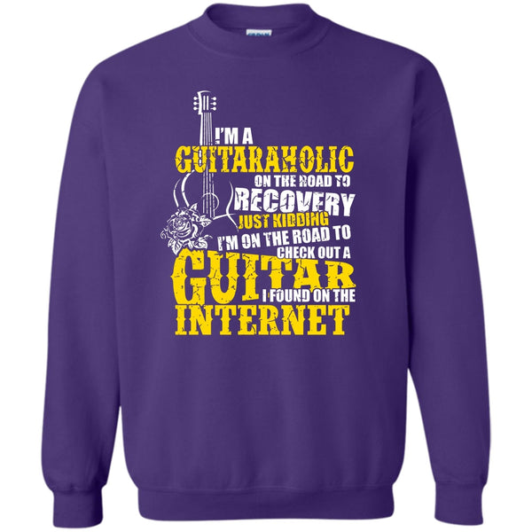 I Found In The Internet T Shirt, Coolest Guitaraholic Sweatshirt