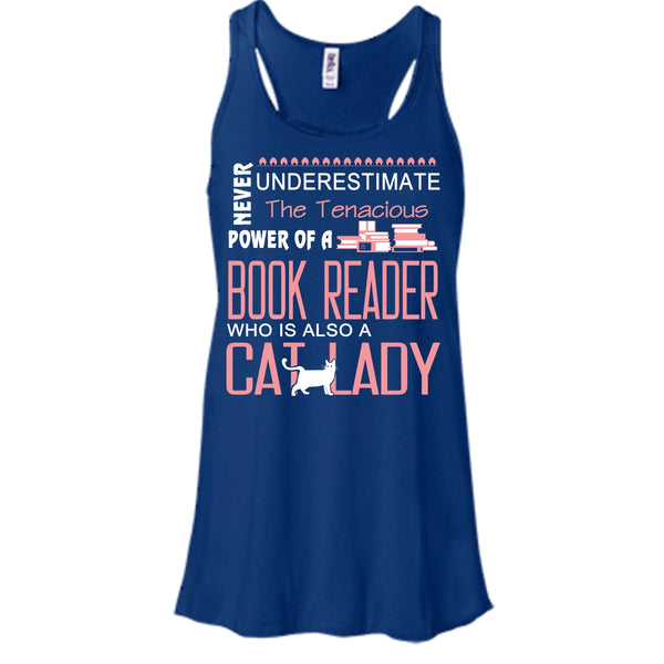 Never Underestimate The Tenacious Power Of A Book Reader Shirt, Cat Shirt