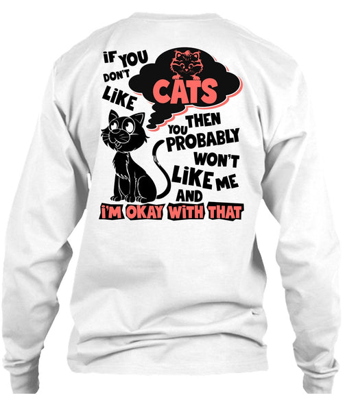 You Don't Like Cats T Shirt, I Love My Cat T Shirt