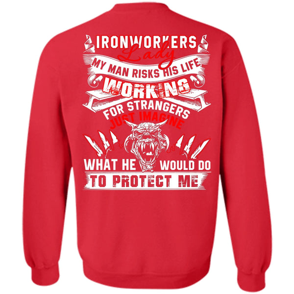 I Love Ironworker T Shirt, My Man Risks His Life Sweatshirt