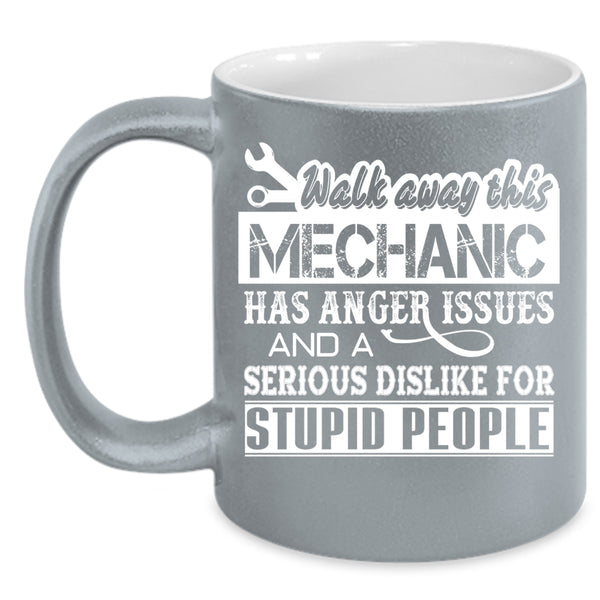 This Mechanic Has Anger Issue Coffee Mug, Funny Mechanics Coffee Cup