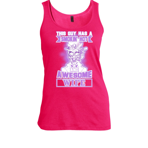 Smoking Hot And Awesome Wife T Shirt, Gift For Husband Tank Top