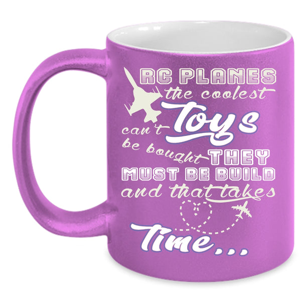 RC Planes Coffee Mug, The Coolest Toy Can't Be Bought Coffee Cup