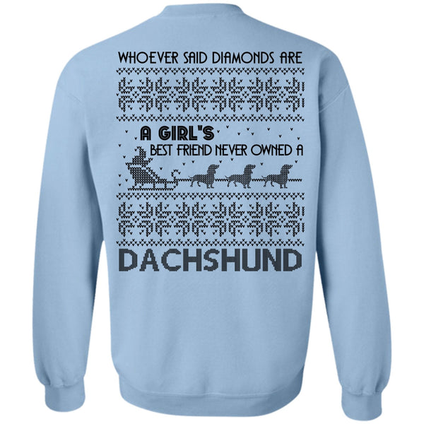 I Love My Dog T Shirt, Never Owned A Dachshund Sweatshirt