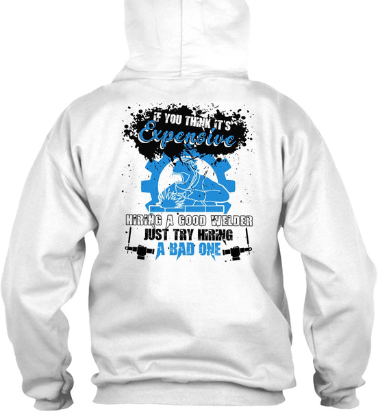 Hiring A Good Welder T Shirt, I Love Welder T Shirt