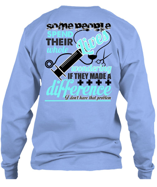 They Made A Difference T Shirt, I Love Nursing T Shirt