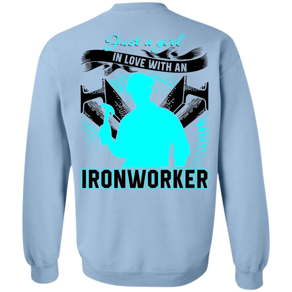 I Love Ironworker T Shirt, Just A Girl In Love With An Ironworker Sweatshirt