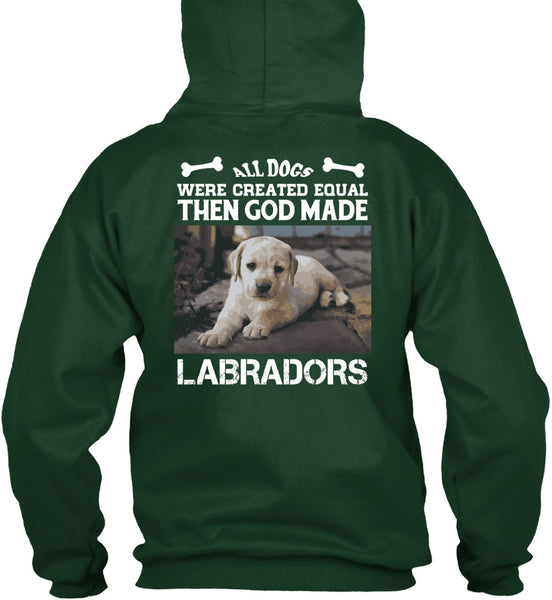 God Made Labradors T Shirt, All Dog Were Created Equal T Shirt