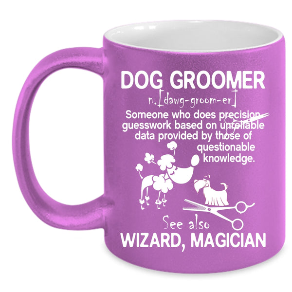 Dog Groomer Coffee Mug, Awesome Dog Groomer Coffee Cup