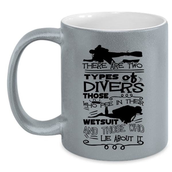I Love Diving Coffee Mug, There Are Two Types Of Divers Accent Mug