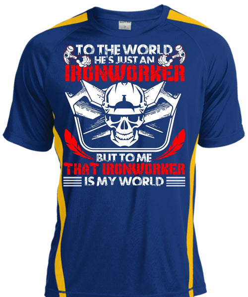 He's Just An Ironworker T Shirt, Ironworker Is My World T Shirt, Cool Shirt