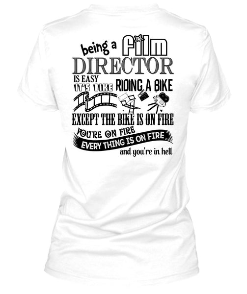 Being A Film Director Is Easy T Shirt, My Job T Shirt