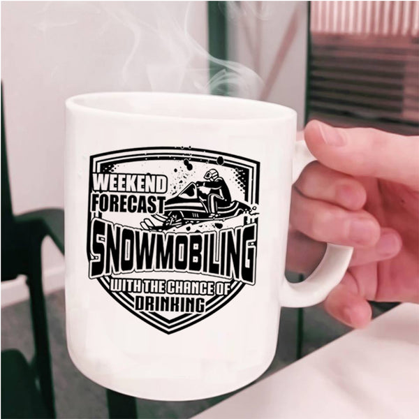 Chance Of Drinking Coffee Mug, Weekend Firecast Snowmobiling Cup
