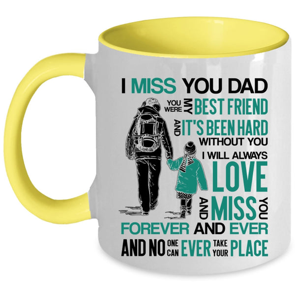 You Were My Best Frined Coffee Mug, I Miss You Dad Accent Mug