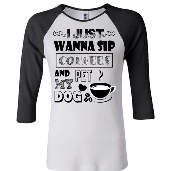 I Just Wanna Sip Coffees And Pet My Dog T Shirt, I Drink Coffee T Shirt, Awesome T-Shirts