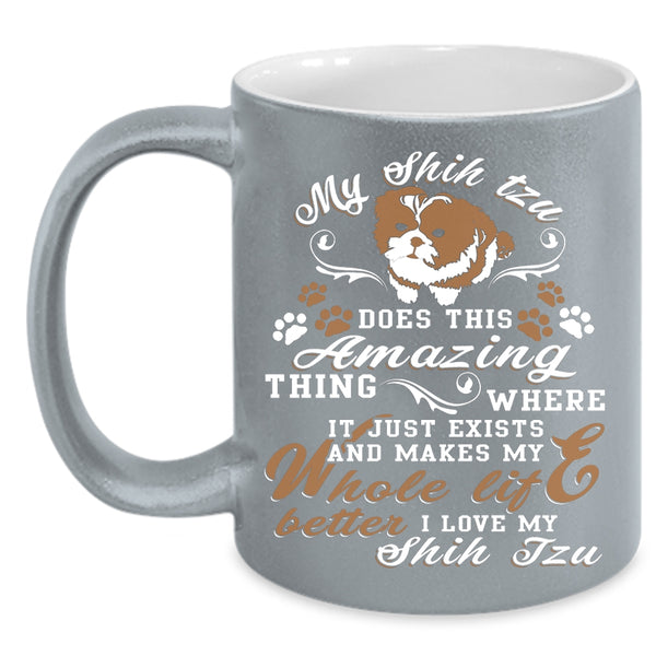 My Shih Tzu Does This Amazing Thing Coffee Mug, I Love Shih Tzu Coffee Cup