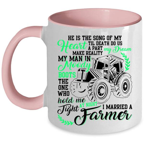 I Married A Farmer Coffee Mug, He Is The Song Of MY Heart Accent Mug