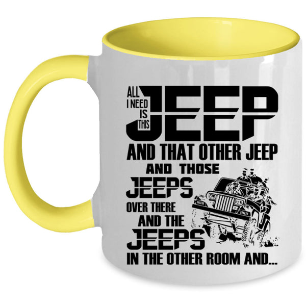 The Jeeps In The Other Room Coffee Mug, All I Need Is This Jeep Accent Mug