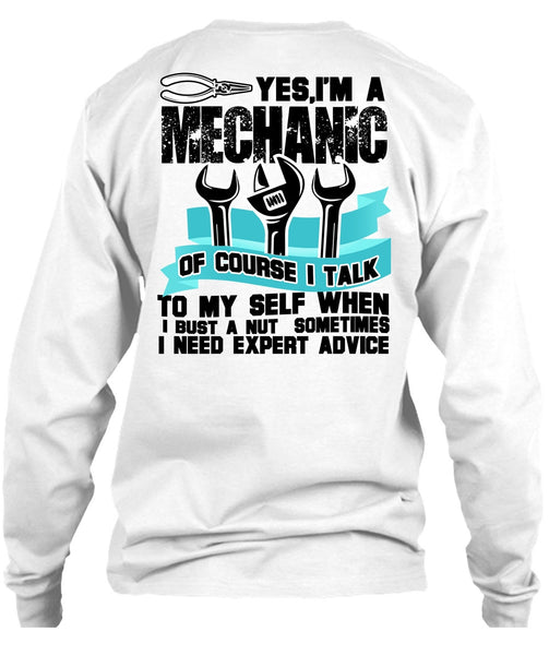 I'm A Mechanic T Shirt, I Need Expert Advice T Shirt