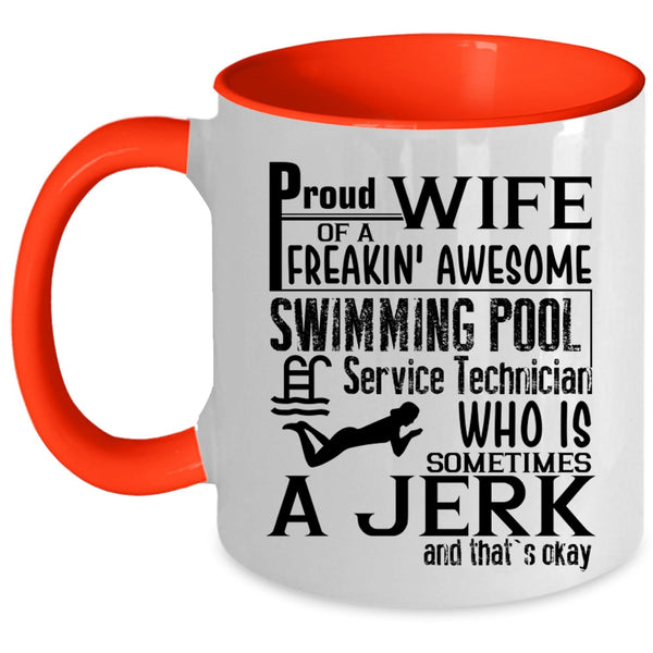 Cute Wife Coffee Mug, Proud Wife Of A Swimming Pool Service Technician Accent Mug