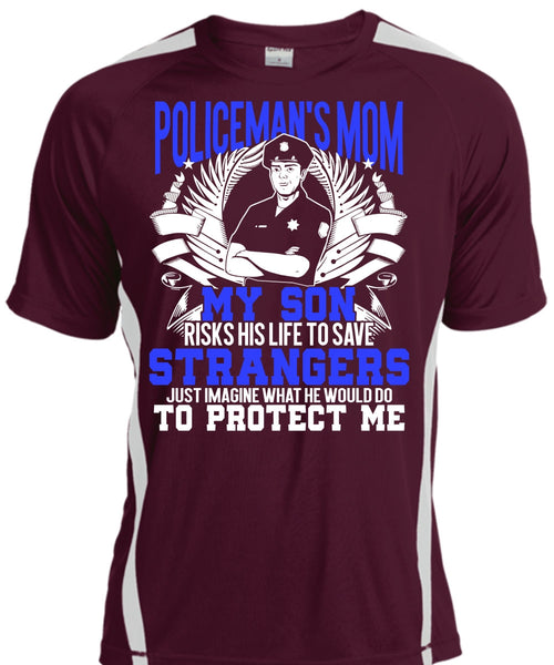 Policeman's Mom T Shirt, My Son Risks His Life T Shirt, Cool Shirt
