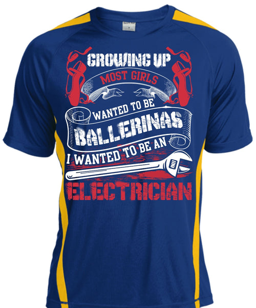 I Wanted To Be An Electrician T Shirt, Wanted To Be Ballerinas T Shirt, Cool Shirt
