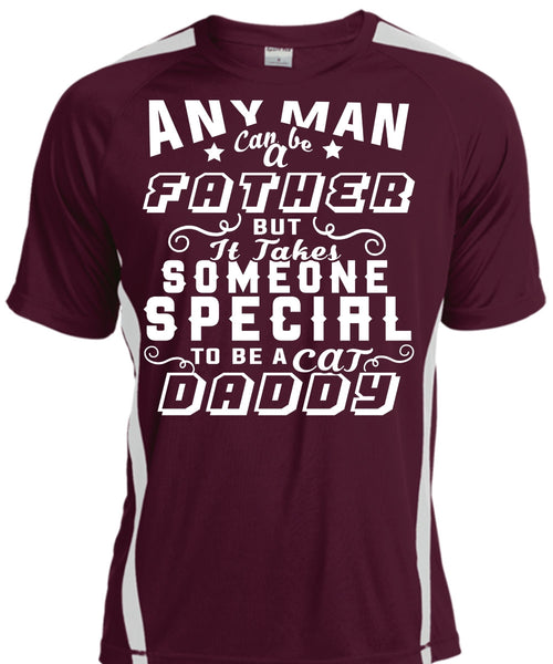 Any Man Can Be Father But It Takes Someone Special To Be A Cat Daddy T Shirt