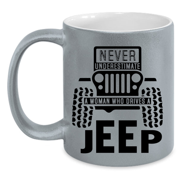 Cool Lady Coffee Mug, A Woman Drives A Jeep Accent Mug
