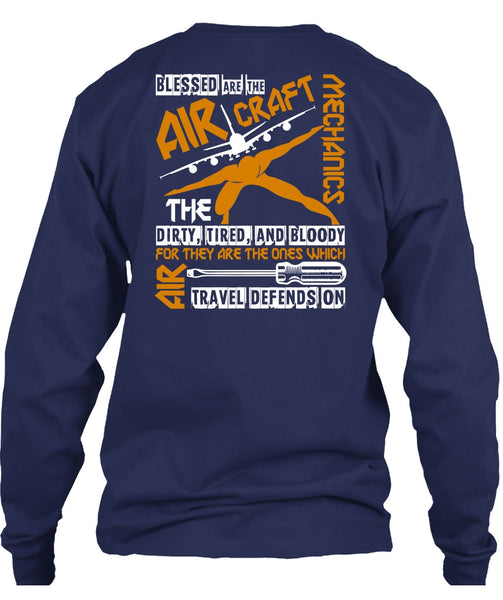 Blessed Are The Aircraft Mechanics T Shirt, Dirty Tired And Bloody T Shirt