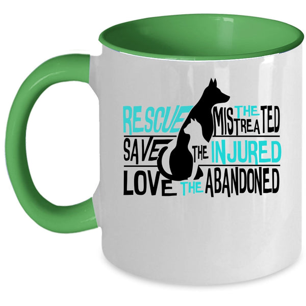 Love The Abandoned Coffee Mug, Rescue The Mistreated Save The Injured Accent Mug