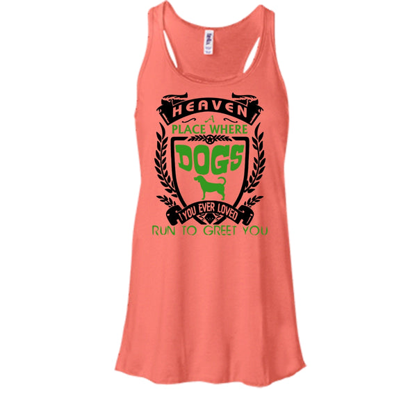 Heaven A Palce Where Dogs Run To Greet You Shirt, My Dog Shirt