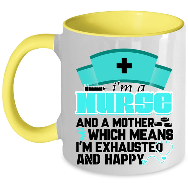 Cute Nurse Mom Coffee Mug, I'm A Nurse And A Mother Accent Mug