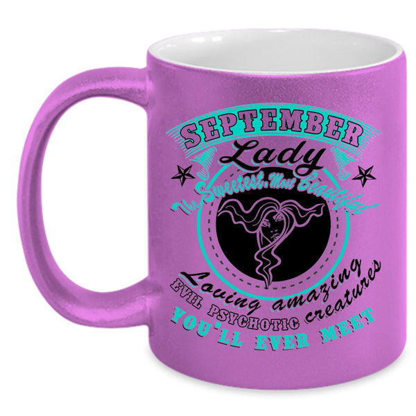 The Sweetest Most Beautiful Coffee Mug, September Lady Accent Mug
