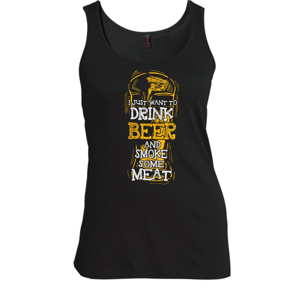 I Just Want To Drink Beer T Shirt, And Smoke Some Meat T Shirt, Cool T Shirt