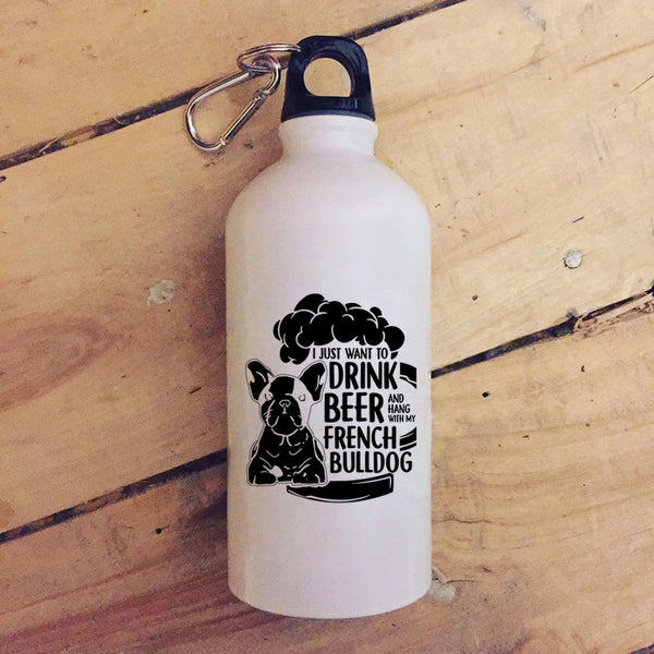 I Just Want To Drink Beer 20 oz Stainless Steel Bottle,Hang With My French Bulldog Outdoor Sports Water Bottle