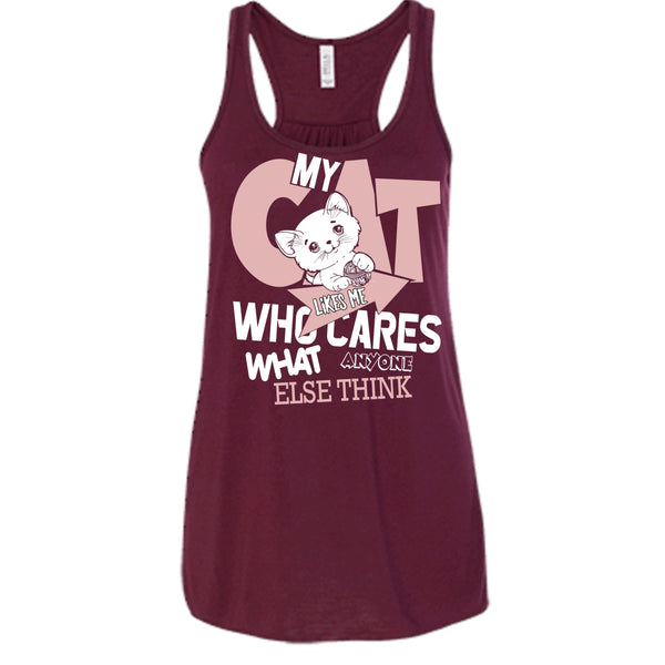 My Cat Like Me T Shirt, Who Cares What Anyone Else Think T Shirt, Cool T Shirt