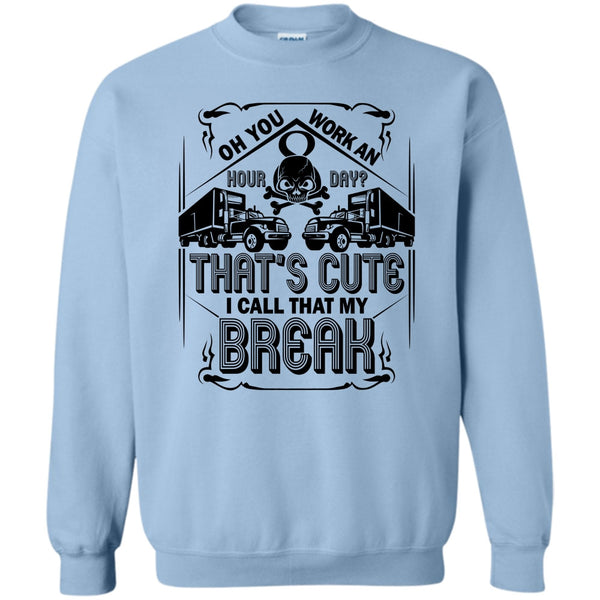 Coolest Trucker Ever T Shirt, That's Cute Sweatshirt