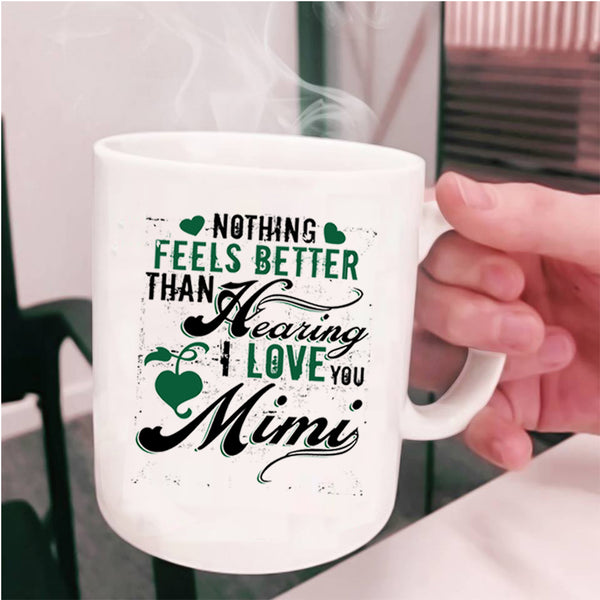 Cute Gift For Mimi Coffee Mug, I Love Mimi Cup