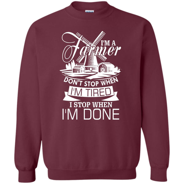 I Stop When I'm Done T Shirt, Coolest Farmer Sweatshirt
