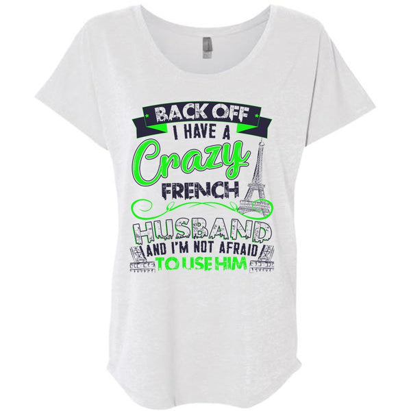 I Have A Crazy French Husband T Shirt, I Love Husband T Shirt, Awesome T-Shirts