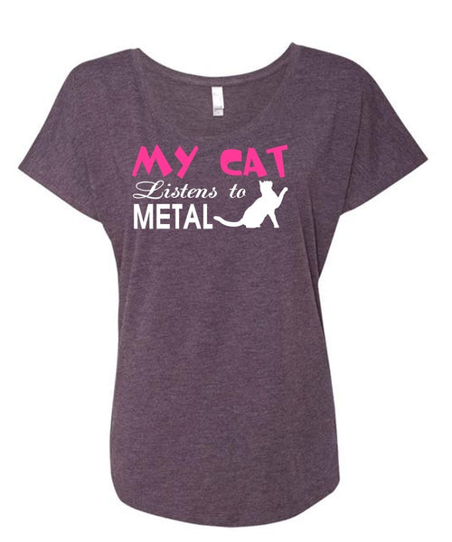 My Cat Listens To Metal T Shirt, My Pets T Shirt, I Love My Cat T Shirt (Ladies' Triblend Dolman Sleeve)