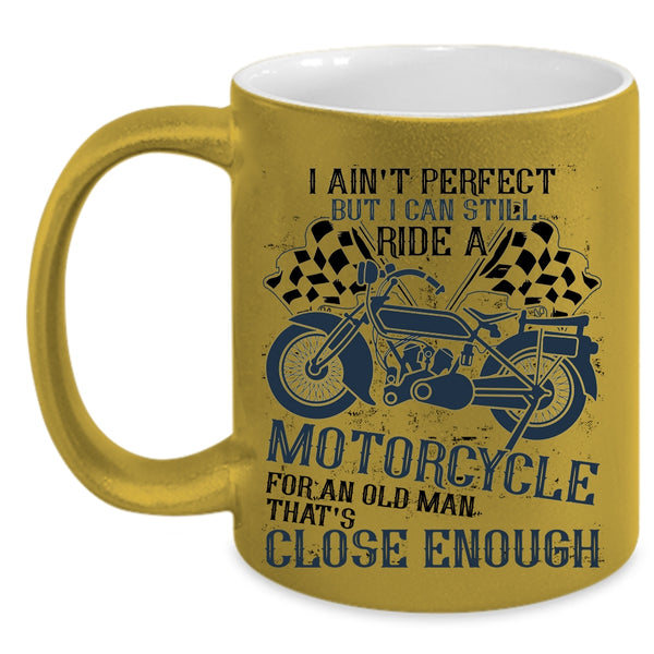 Riding My Motorcycle Coffee Mug, I Can Still Ride A Motorcycle Accent Mug