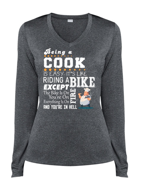 Being A Cook Is Easy It's Like Riding A Bike T Shirt, My Job T Shirt (Ladies LS Heather V-Neck)