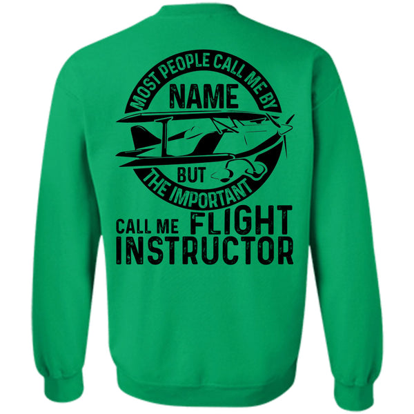 Being A Flight Instructor T Shirt, Important Call Me Flight Instructor Sweatshirt