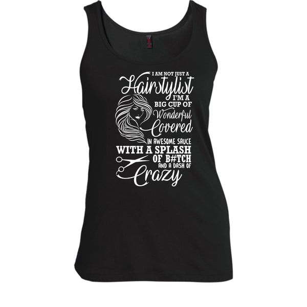 I'm Not Just A Hairstylist T Shirt, I'm Big Cup Of Wonderful Tank Top