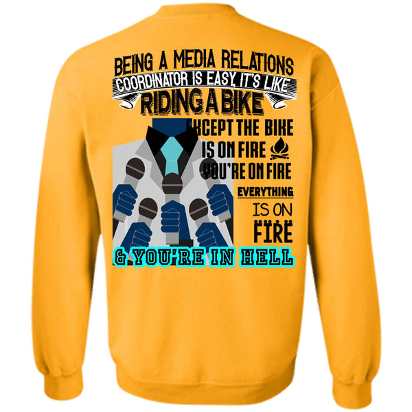 Being A Coordinator T Shirt, Being A Media Relations Coordinator Is Easy Sweatshirt