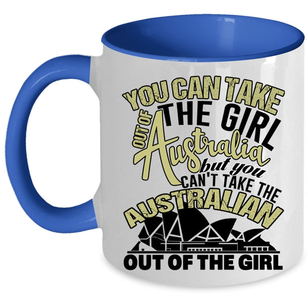 Awesome Girls Coffee Mug, You Can Take The Girl Out Of Australian Accent Mug