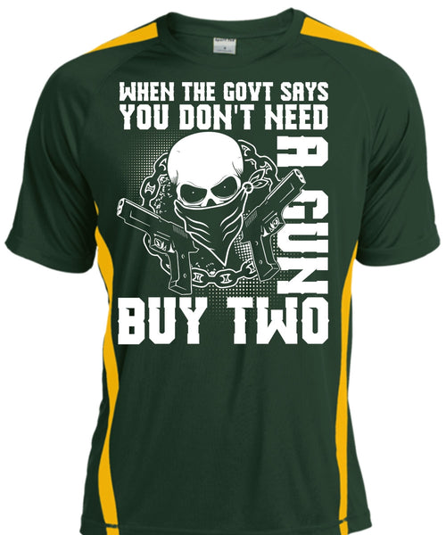 You Don't Need A Gun Buy Two T Shirt, Being A Gunner T Shirt, Cool Shirt